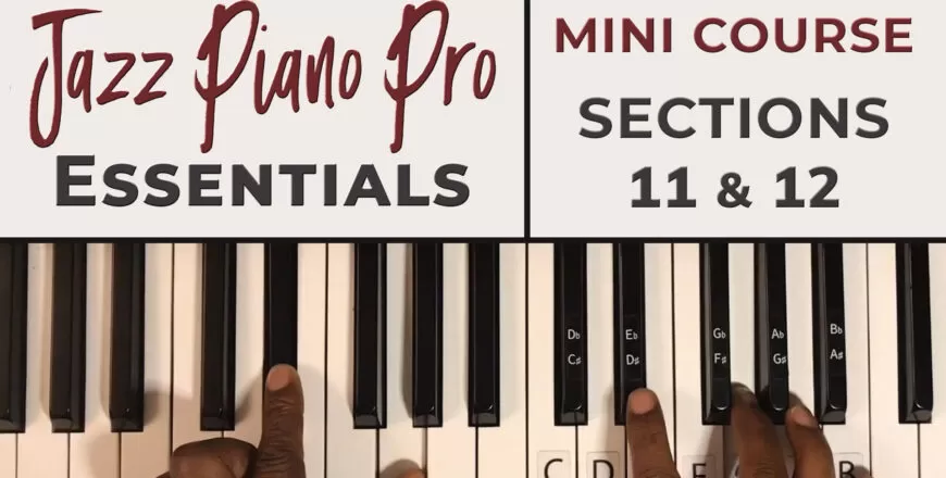 Mini Course | Jazz Piano Pro Essentials