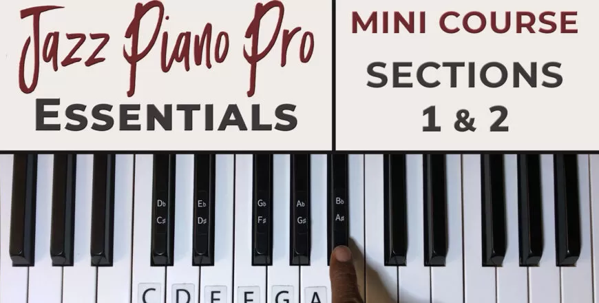 Mini Course | Jazz Piano Pro Essentials