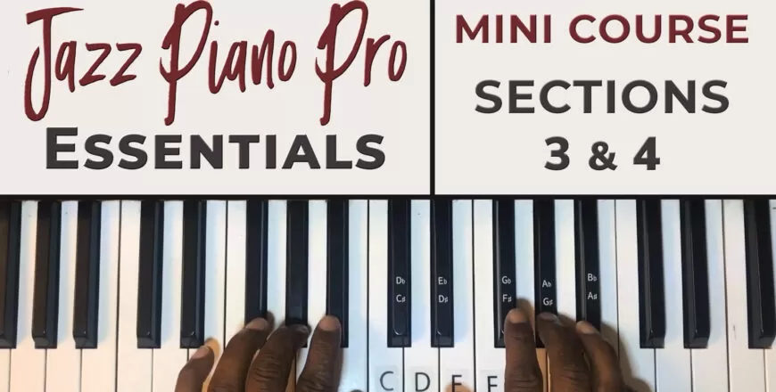 Mini Course | Jazz Piano Pro Essentials