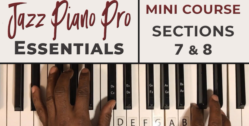 Mini Course | Jazz Piano Pro Essentials