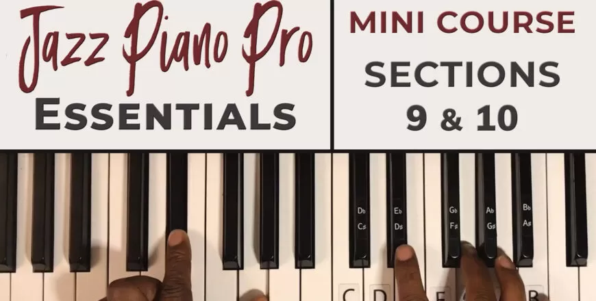 Mini Course | Jazz Piano Pro Essentials